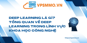 Deep Learning la gi Tong quan ve Deep Learning trong linh vuc Khoa hoc cong nghe scaled
