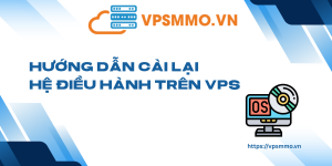 Huong dan cai lai He dieu hanh tren VPS scaled