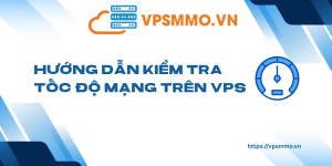 Huong dan kiem tra toc do mang tren VPS scaled