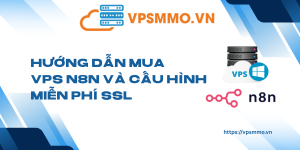 Huong dan mua VPS N8N va Cau hinh mien phi SSL scaled