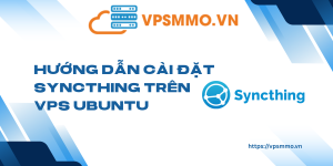 Huong dan cai dat Syncthing tren VPS Ubuntu scaled