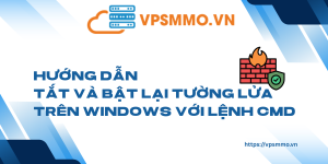 Huong dan tat va bat lai Tuong lua tren Windows voi lenh cmd scaled