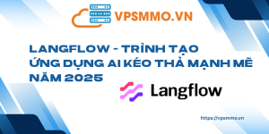 Langflow Trinh tao ung dung AI keo tha manh me nam 2025 scaled