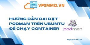 Huong dan cai dat Podman tren Ubuntu de chay Container 1 scaled