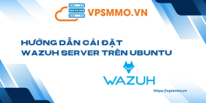 Huong dan cai dat Wazuh Server tren Ubuntu scaled