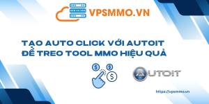 Tao Auto click voi AutoIt de treo Tool MMO hieu qua scaled