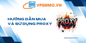 HUONG DAN MUA VA SU DUNG PROXY scaled