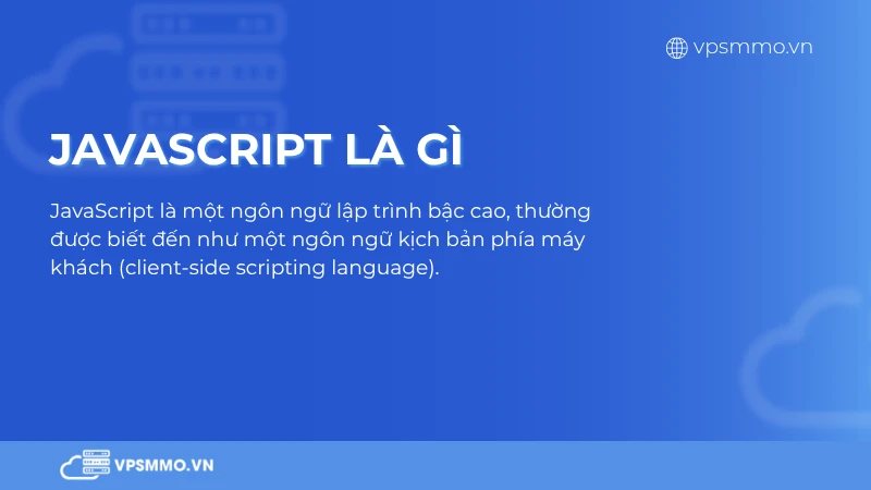 Định nghĩa JavaScript (JS) và vị trí của nó trong lập trình web