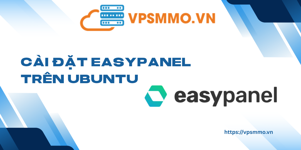 Ubuntu Easy Panel Hướng dẫn cài đặt Easypanel trên Ubuntu để quản lý server hiệu quả