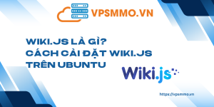hướng dẫn chi tiết cách cài đặt Wiki.js tên Ubuntu