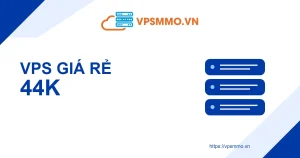 VPS Giá Rẻ 44K tại VPSMMO, cấu hình 1 vCPU, 1 GB RAM và 20 GB NVMe